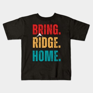 Bring Ridge Home Kids T-Shirt